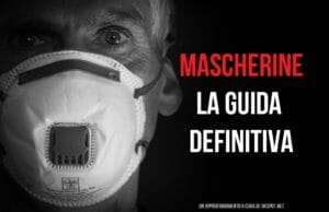 Mascherine: la guida definitiva