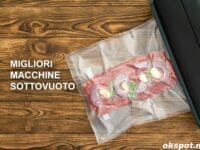 Migliori macchine sottovuoto per alimenti