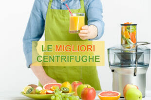 Le migliori centrifughe