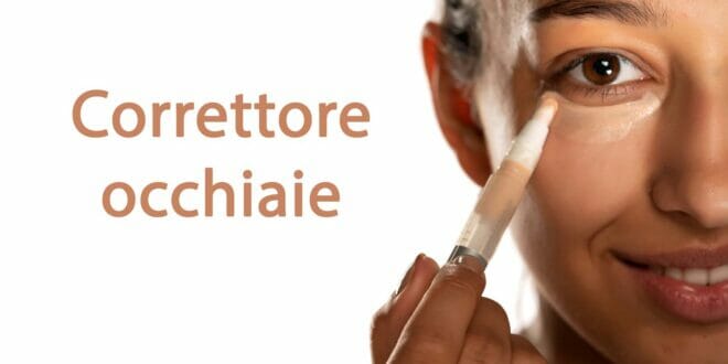 Migliore correttore occhiaie
