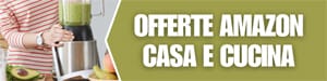 Banner offerte Casa e Cucina